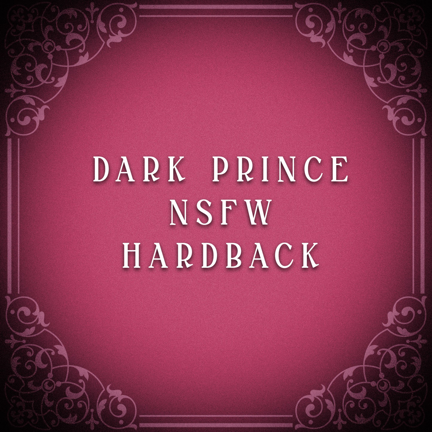 Dark Prince NSFW Edition Hardback