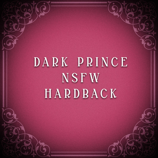 Dark Prince NSFW Edition Hardback