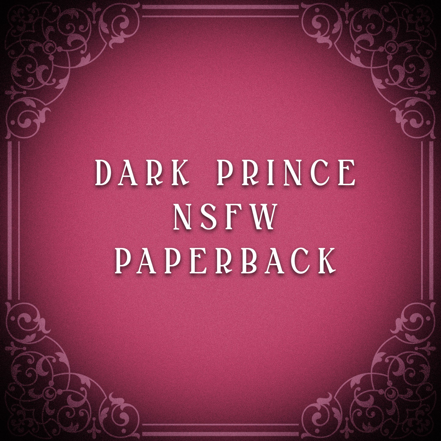Dark Prince NSFW Edition Paperback