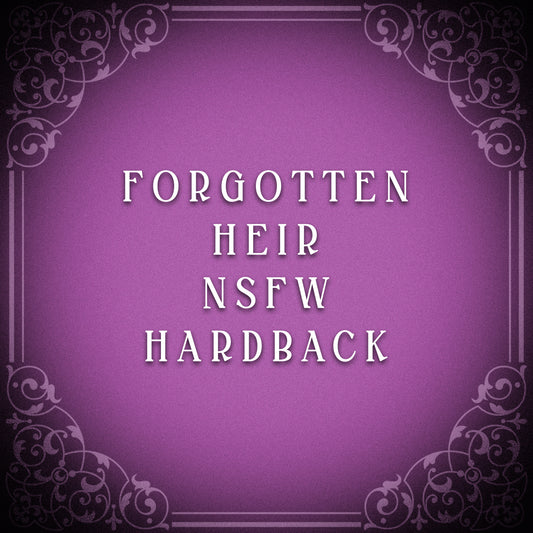 Forgotten Heir NSFW Edition Hardback
