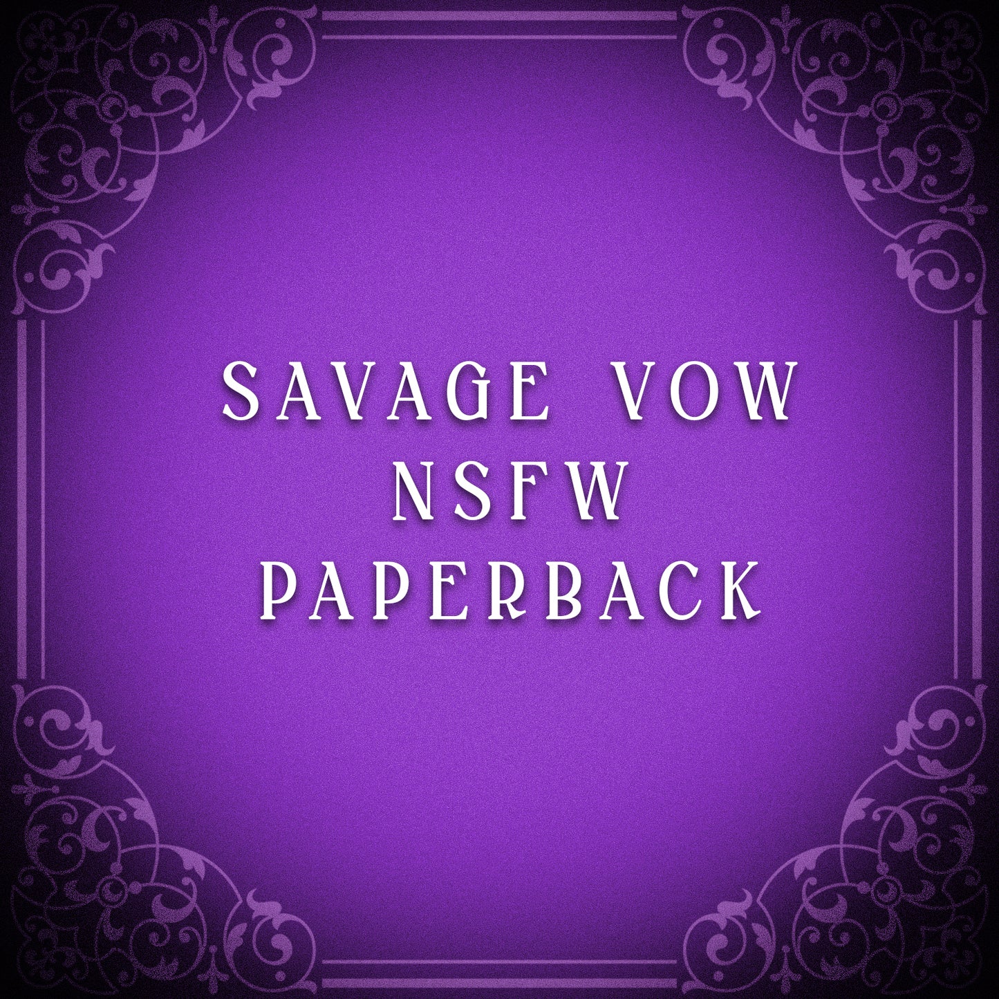 Savage Vow NSFW Paperback
