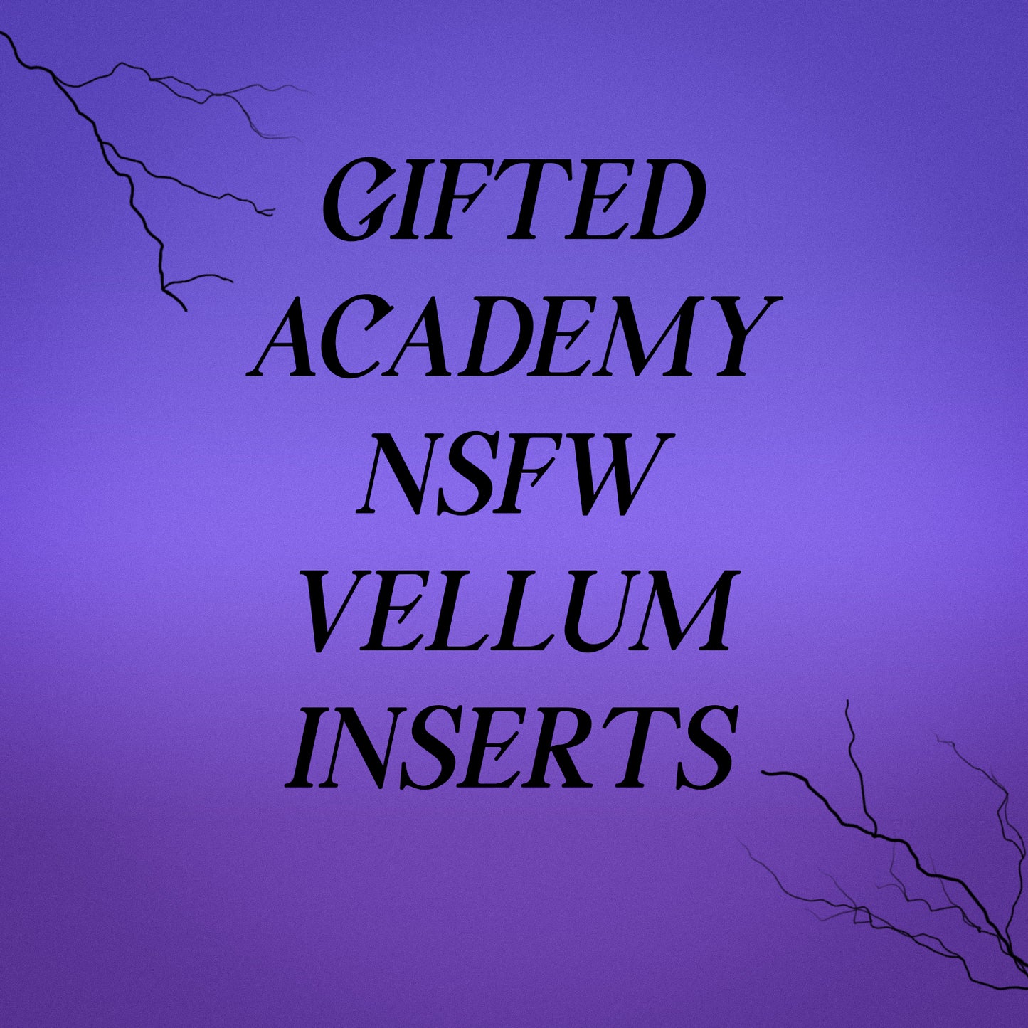 Gifted Academy NSFW Vellum Inserts