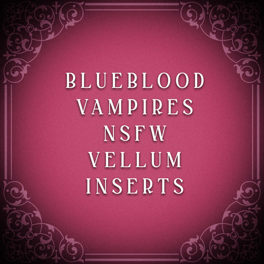 Blueblood Vampires NSFW Vellum Insert Bundle
